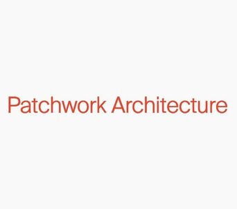 Patchwork Architecture