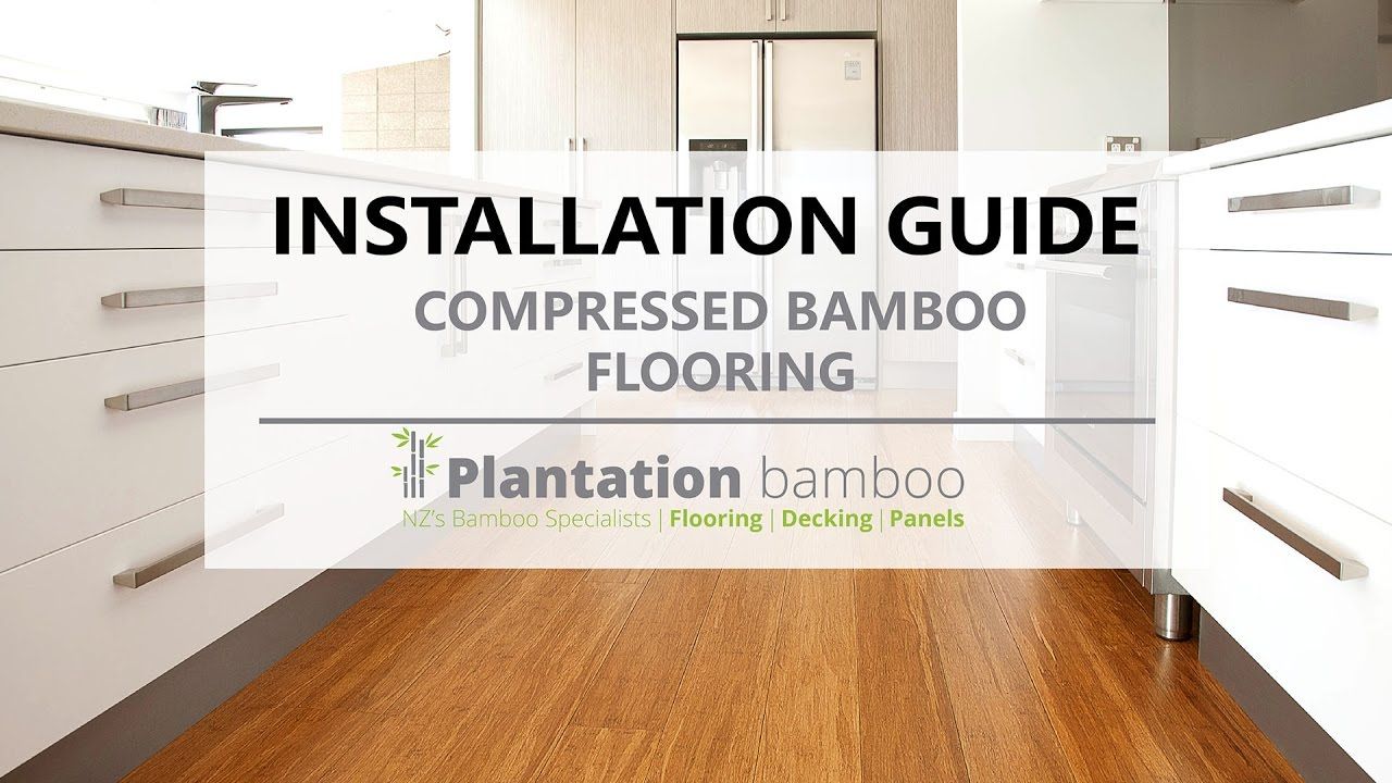 Installation Guide - Compressed Bamboo Flooring