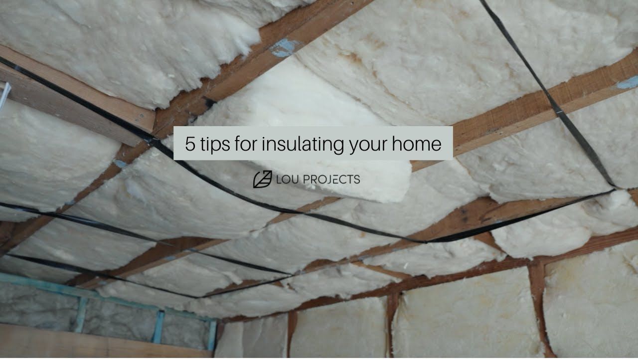 Building Tips: 5 Tips for Insulating Your Home