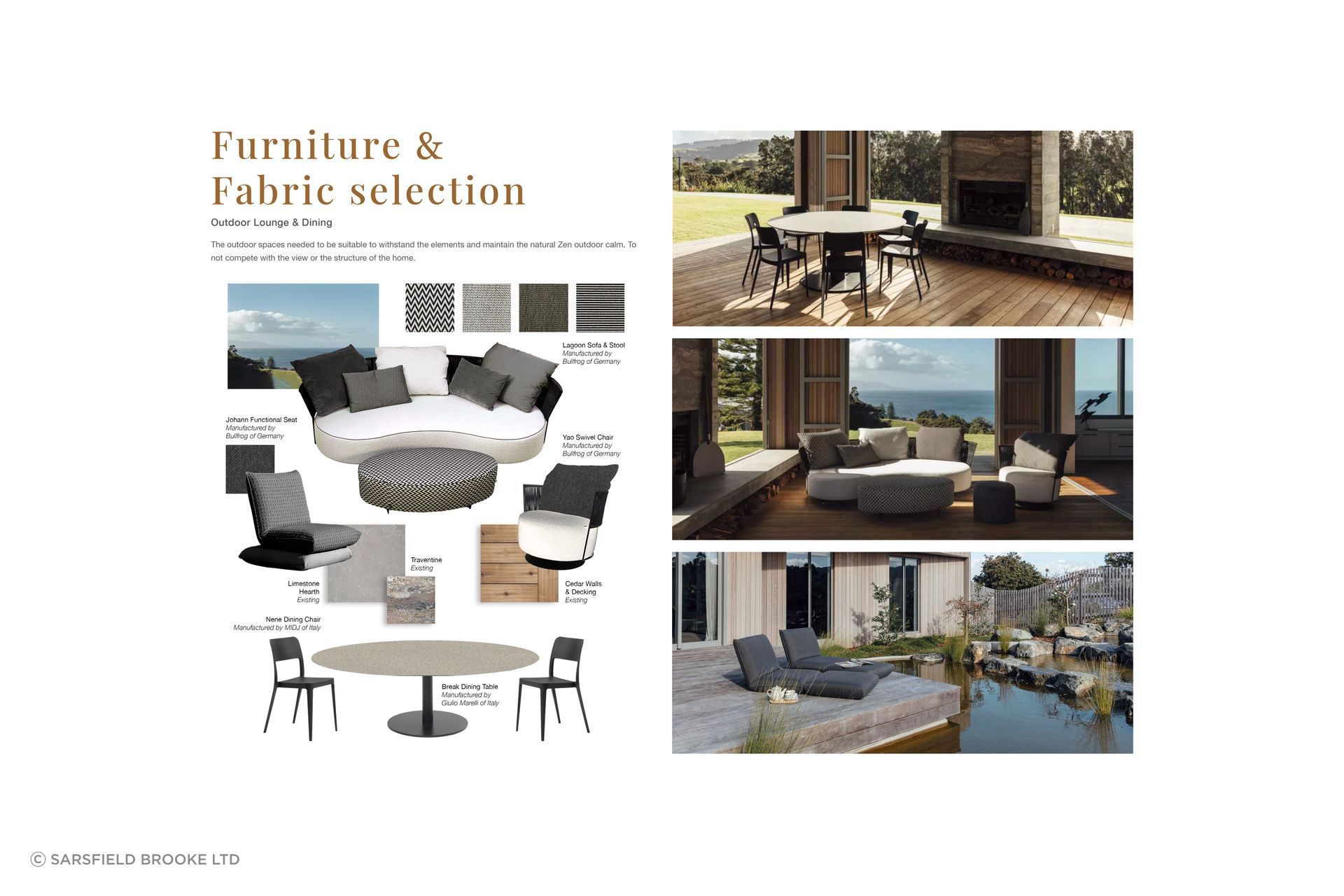 Furniture selection was carefully curated to suit the Matakana home, including the outdoor seating. Mood boards are built to include actual choices in furniture and fabric – demonstrating Sarsfield Brooke's strength in customisation for any project.