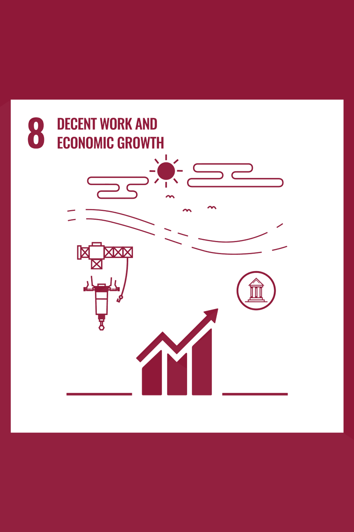 Taking a Closer Look at SDG 8: Decent Work and Economic Growth