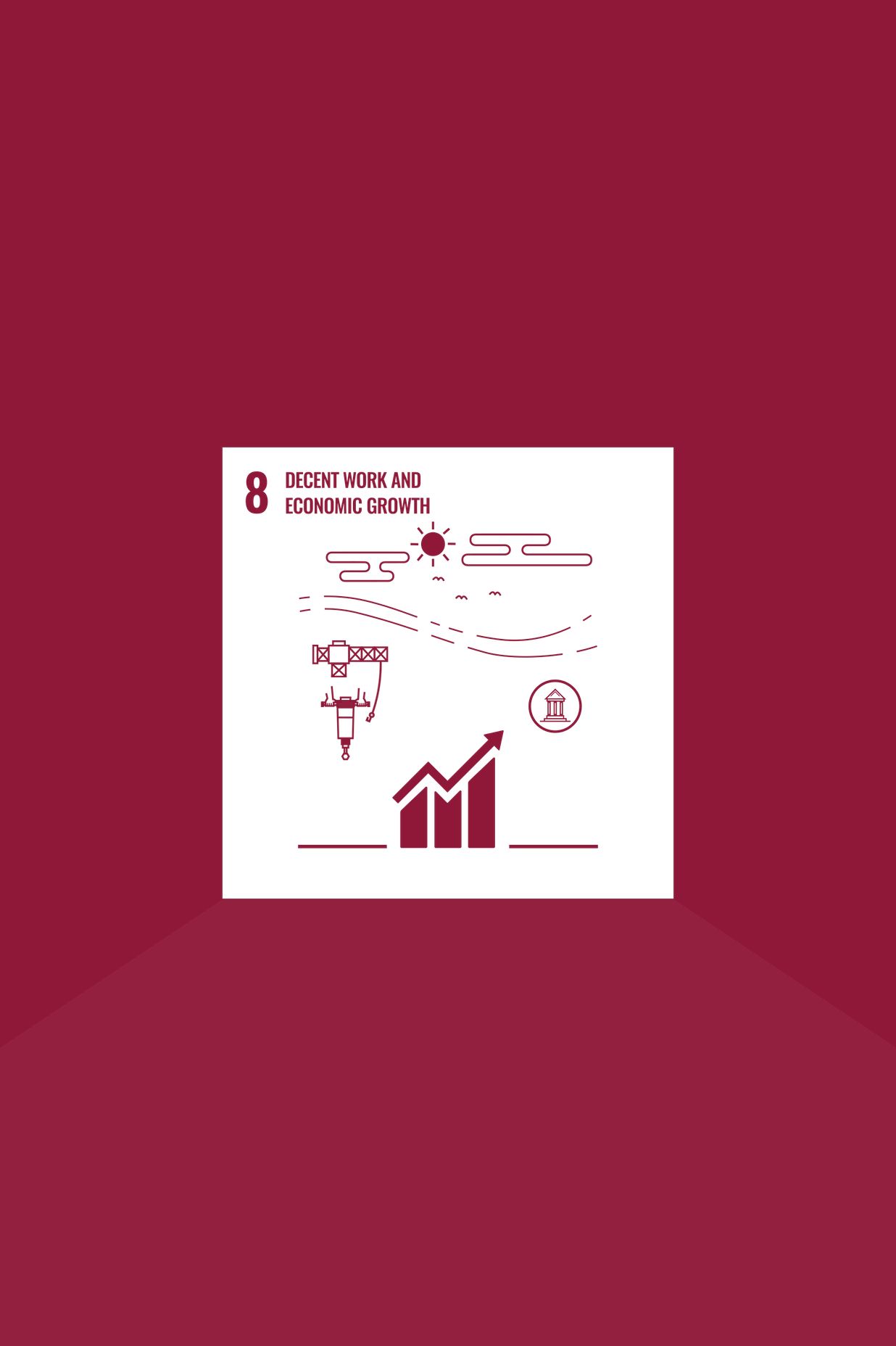 Taking a Closer Look at SDG 8: Decent Work and Economic Growth