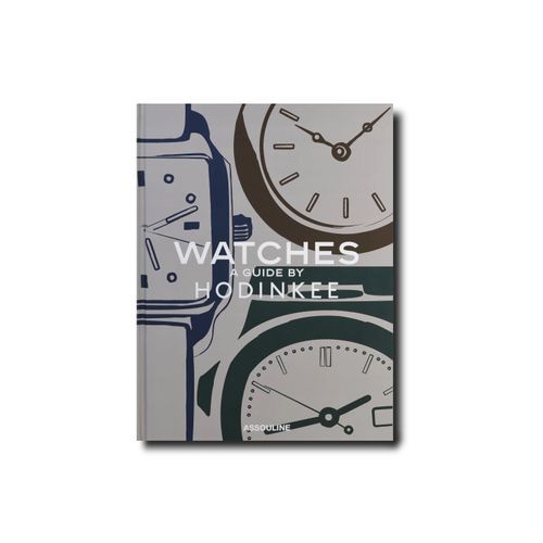 Watches: A Guide By Hodinkee