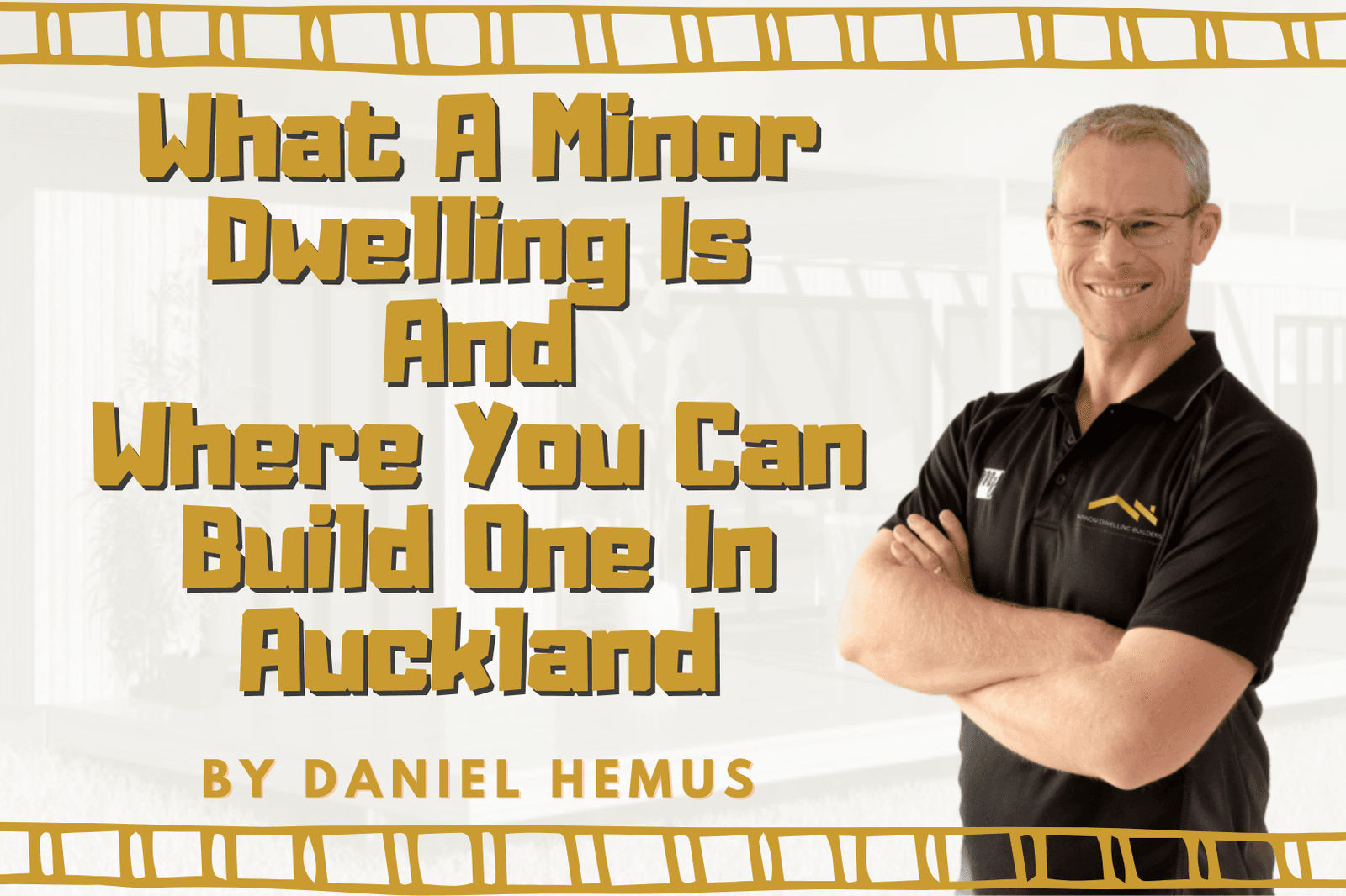 What Is A Minor Dwelling and Where Can You Build One In Auckland