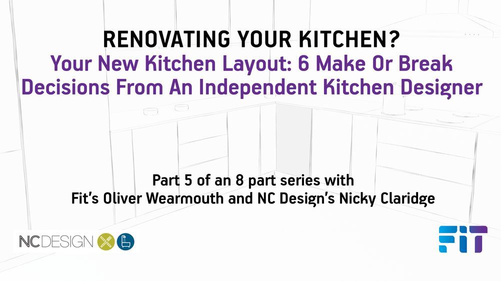 FIT Kitchen Project Series Part 5 of 8: Kitchen Workflow and Layout - What do I Need to Think About?