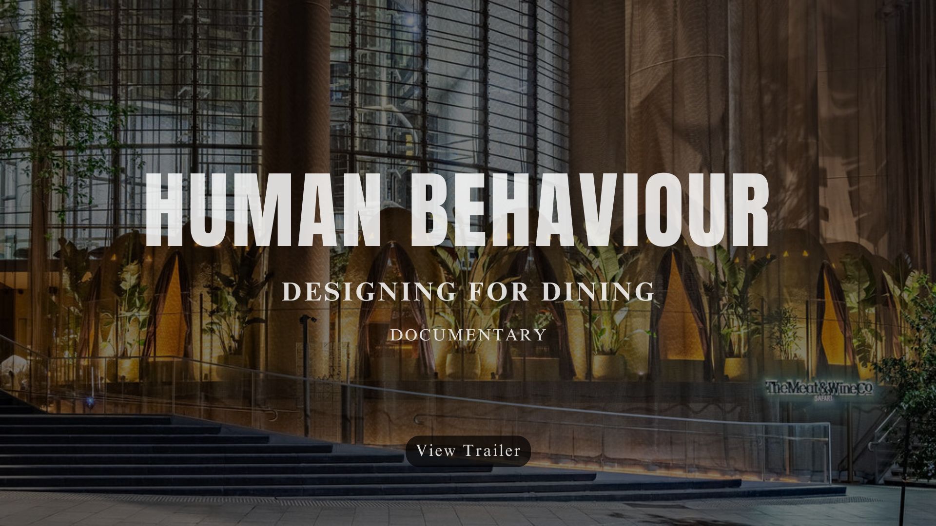 HUMAN BEHAVIOUR DESIGNING FOR DINING. Documentary Trailer. video