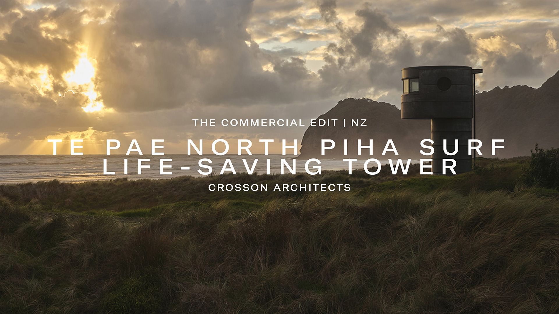 The Commercial Edit | Te Pae North Piha Surf Lifesaving Tower | Crosson Architects video