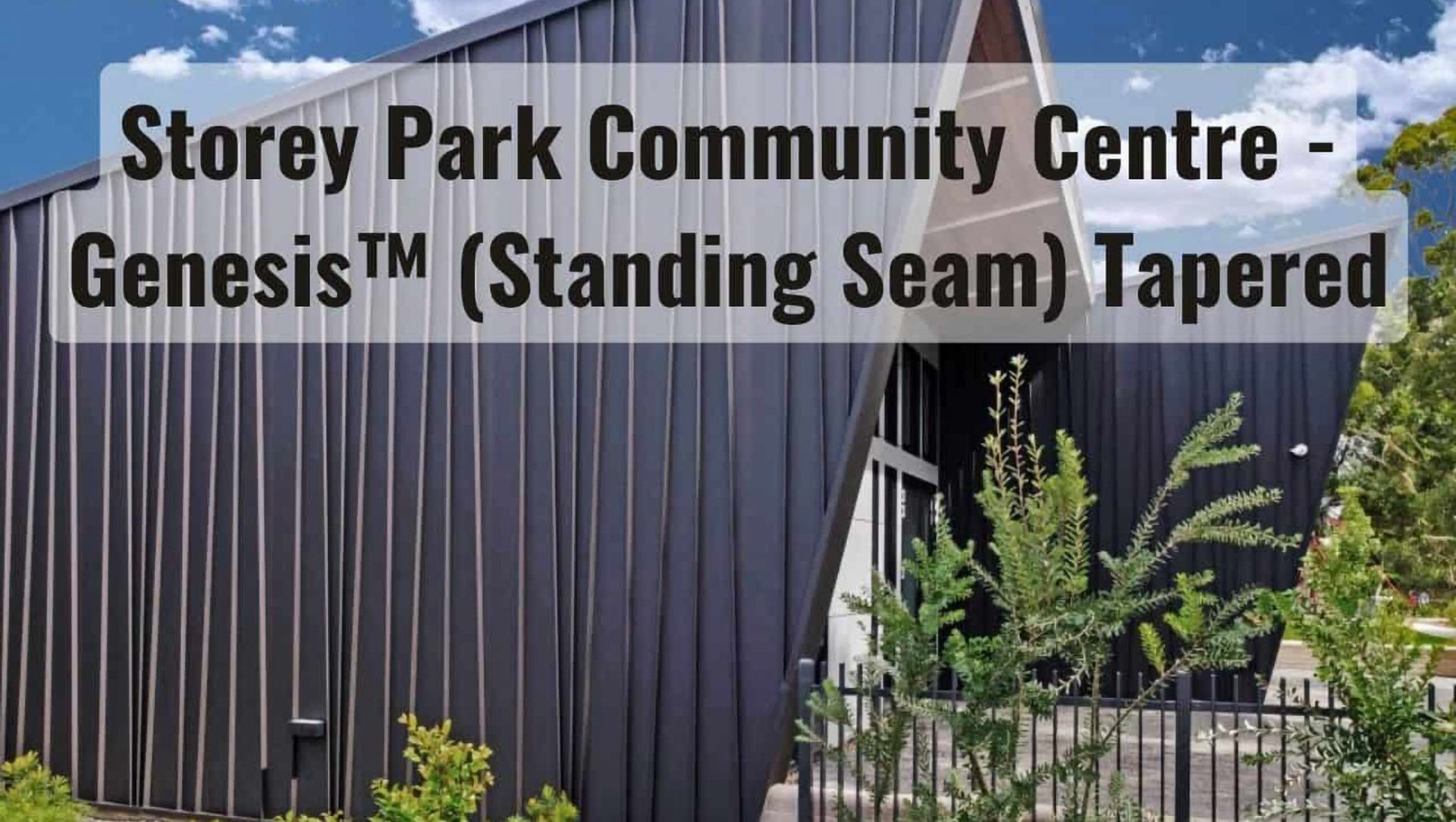Genesis™ Standing Seam panels - Storey Park Community Centre banner